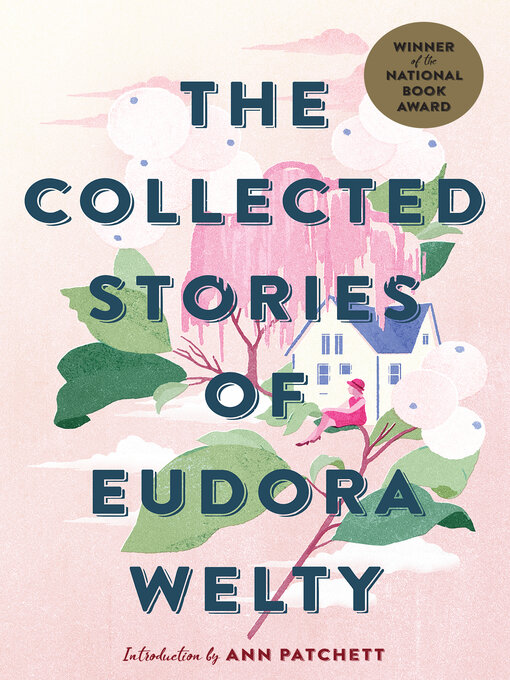 Eudora Welty创作的The Collected Stories of Eudora Welty作品的详细信息 - 可供借阅